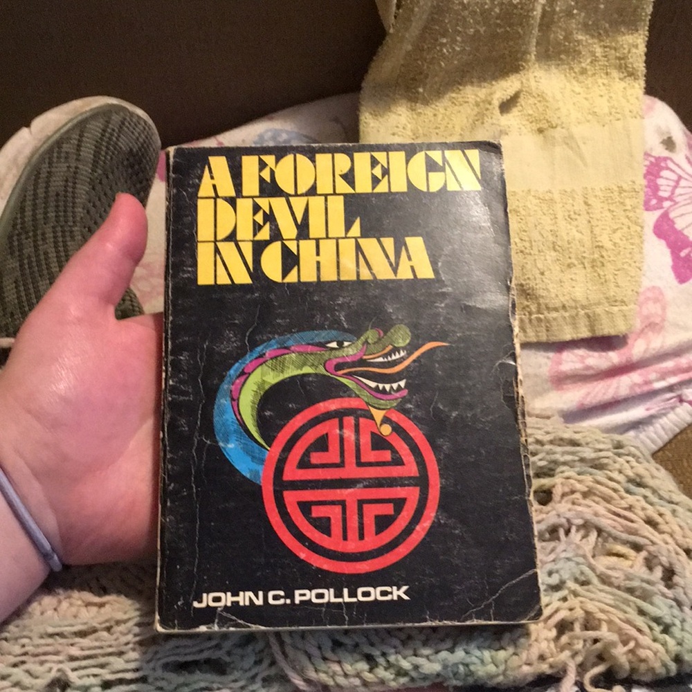 A Foreign Devil In China By John C. Pollock